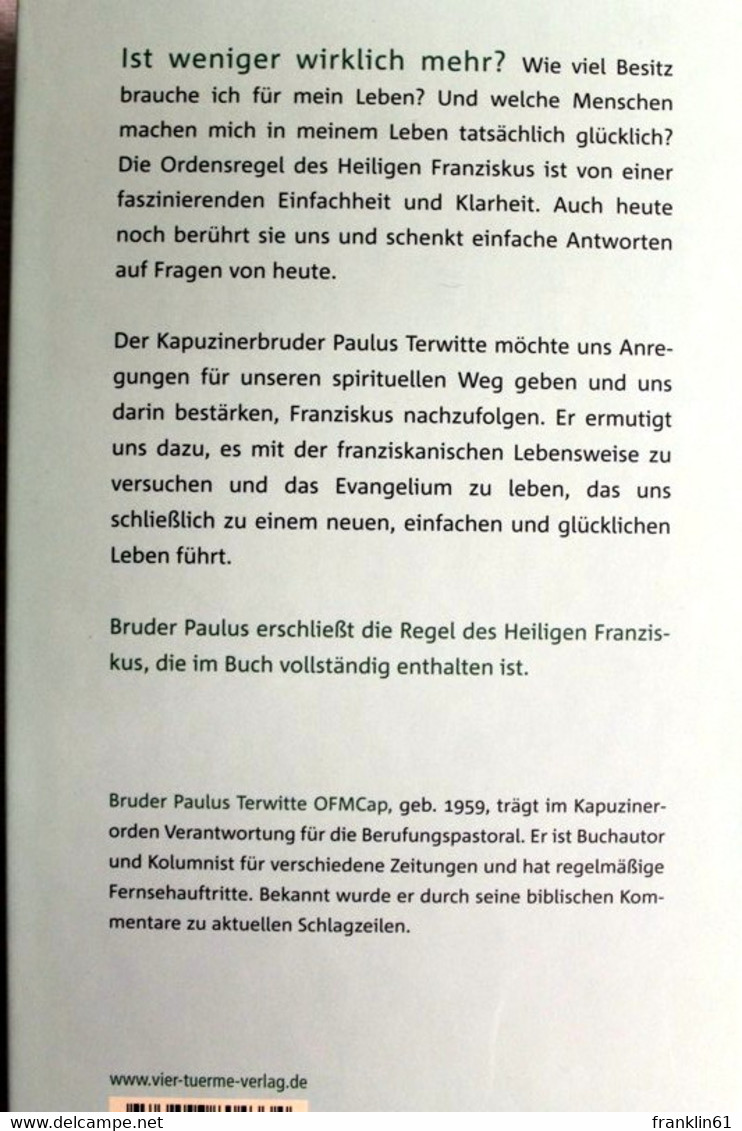 Vom Glück Des Einfachen Lebens. Impulse Aus Der Regel Des Heiligen Franziskus. - Philosophy