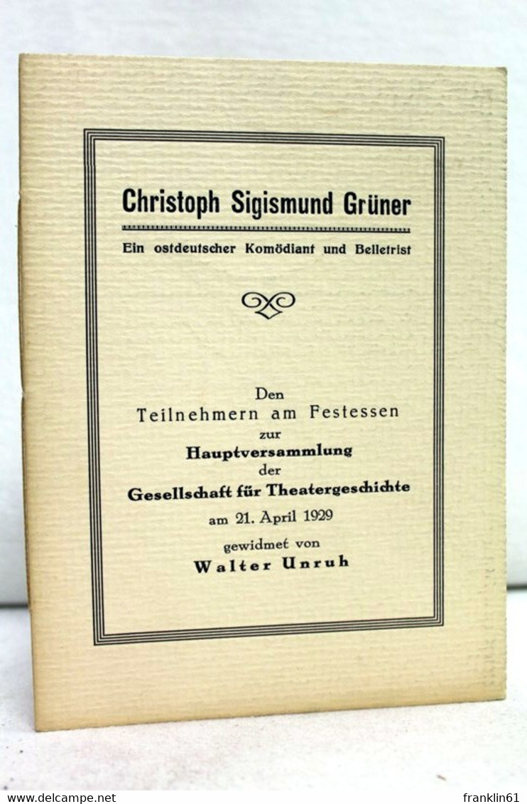 Christoph Sigismund Grüner. Ein Ostdeutscher Komödiant Und Belletrist. - Teatro & Danza