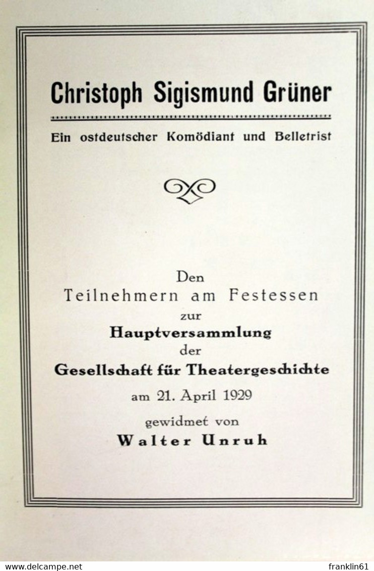 Christoph Sigismund Grüner. Ein Ostdeutscher Komödiant Und Belletrist. - Theatre & Dance