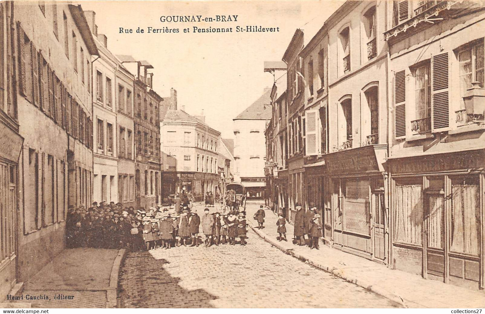 76-GOURNAY-EN-BRAY- RUE DE FERRIERES ET PENSIONNAT ST-HILDEVERT - Gournay-en-Bray