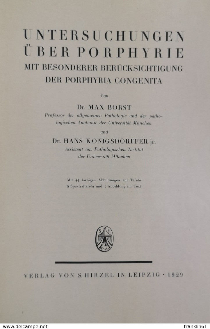 Untersuchungen über Porphyrie Mit Besonderer Berücksichtigung Der Porphyria Congenita. - Medizin & Gesundheit