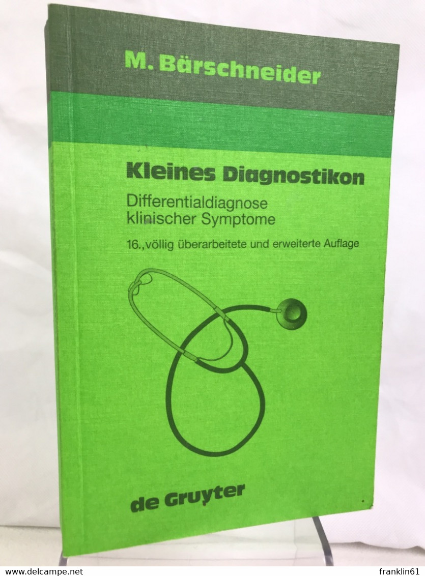 Kleines Diagnostikon : Differentialdiagnose Klinischer Symptome. - Gezondheid & Medicijnen