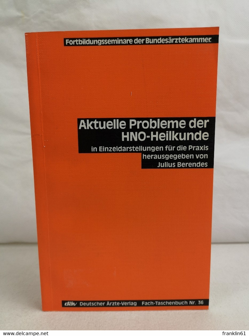 Aktuelle Probleme Der HNO-Heilkunde In Einzeldarstellungen Für Die Praxis. - Health & Medecine