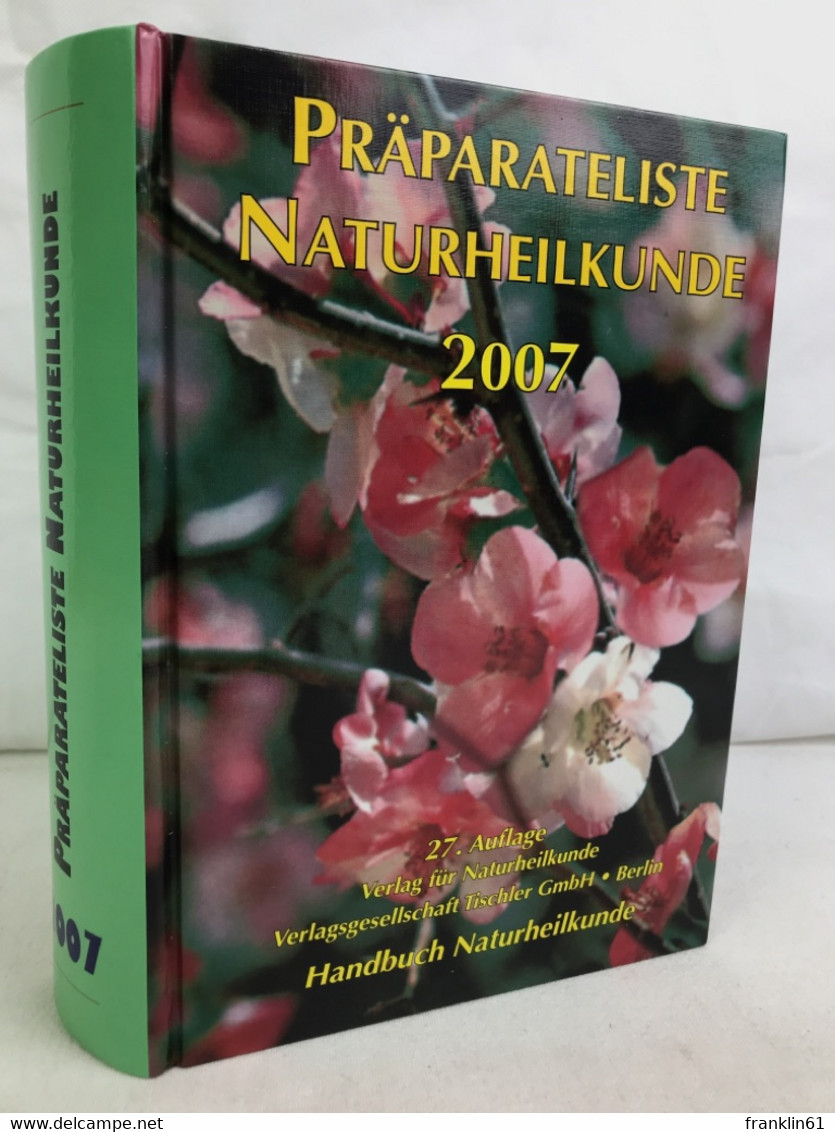 Präparateliste Naturheilkunde 2007. - Health & Medecine