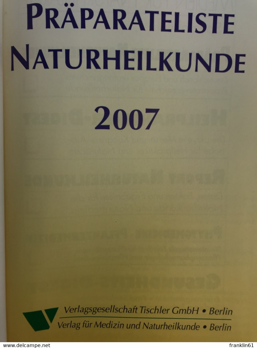 Präparateliste Naturheilkunde 2007. - Gezondheid & Medicijnen