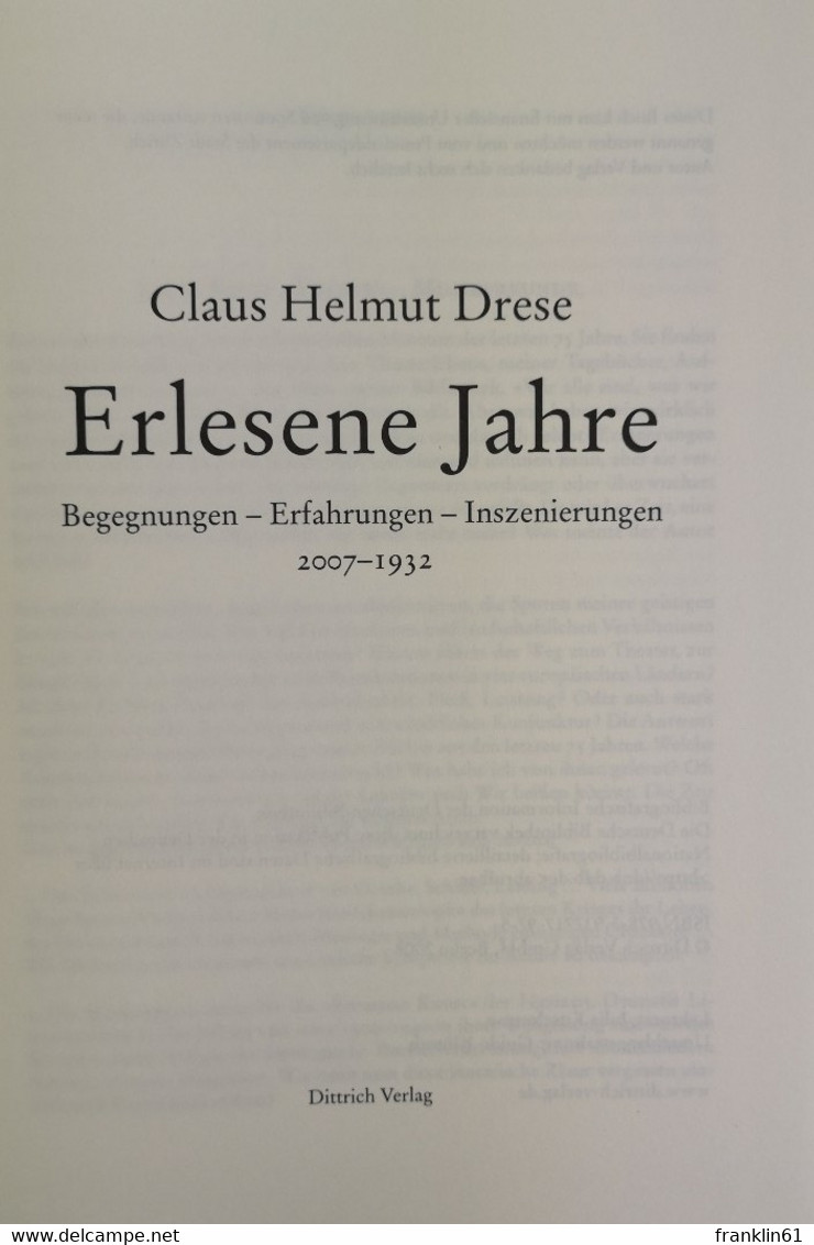 Erlesene Jahre. Begegnungen - Erfahrungen - Inszenierungen. 2007 - 1932. - Theater & Tanz