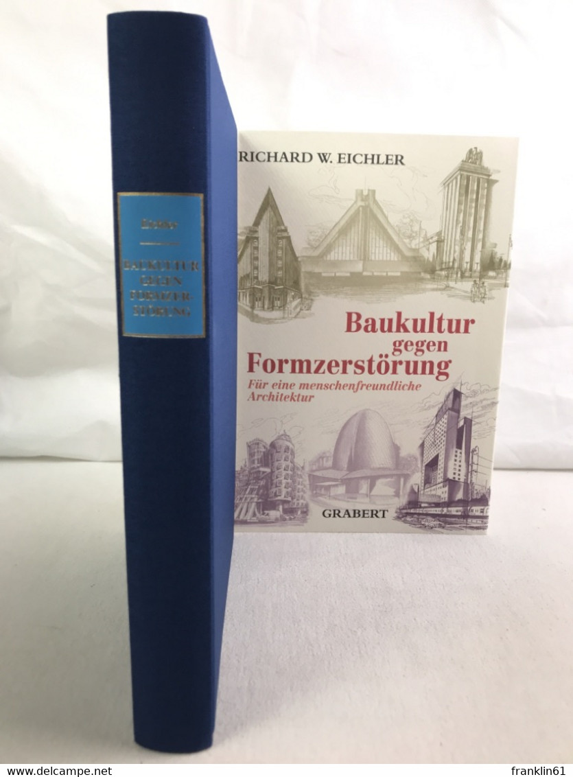 Baukultur gegen Formzerstörung : für eine menschenfreundliche Architektur.