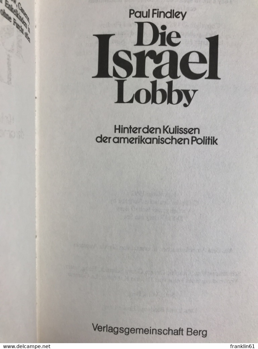 Die Israel Lobby. Hinter Den Kulissen Der Amerikanischen Politik. - Politik & Zeitgeschichte