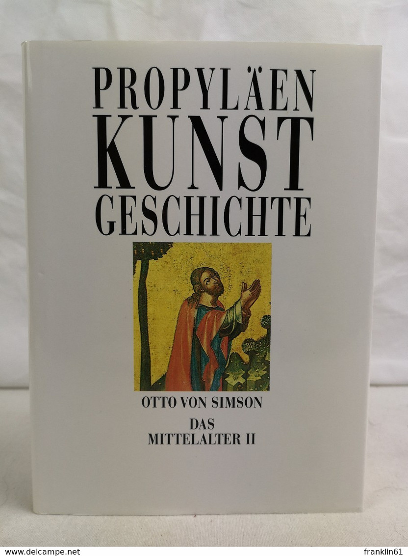 Propyläen-Kunstgeschichte. Das Mittelalter II. Das Hohe Mittelalter. - Lessico