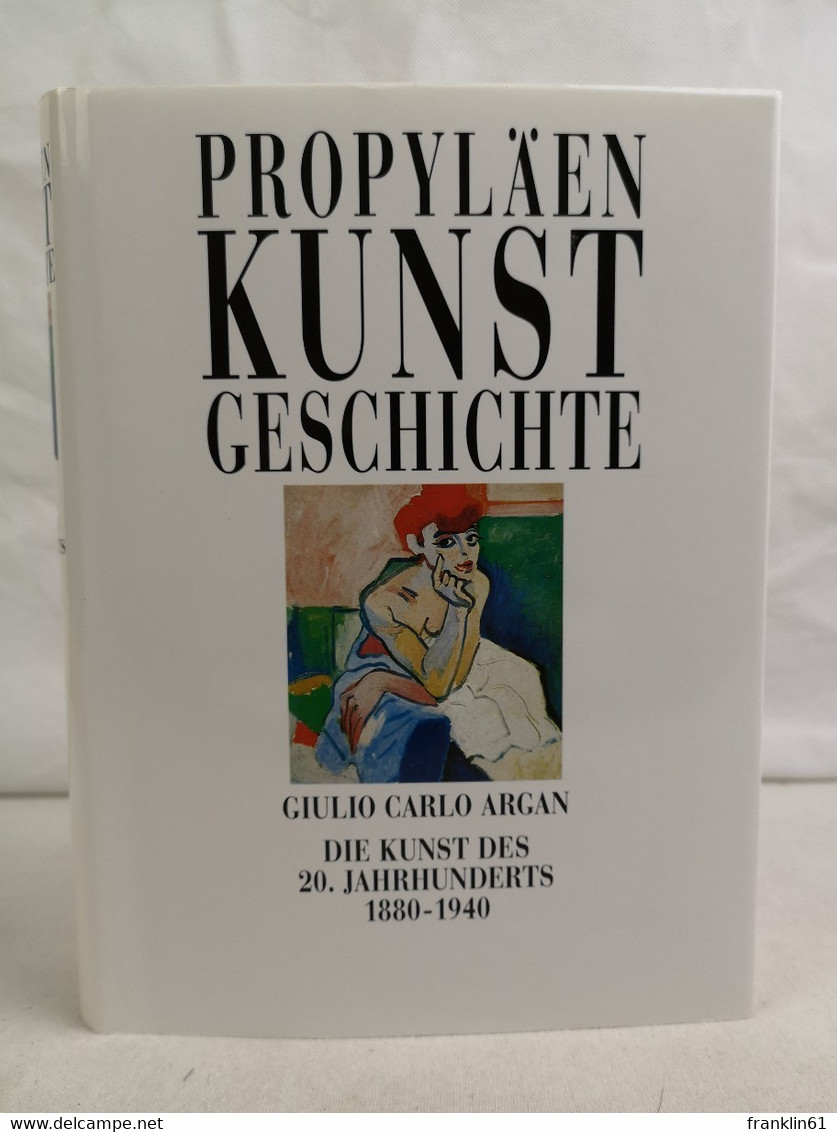 Propyläen-Kunstgeschichte. Die Kunst Des 20. Jahrhunderts. 1880-1940. - Lessico
