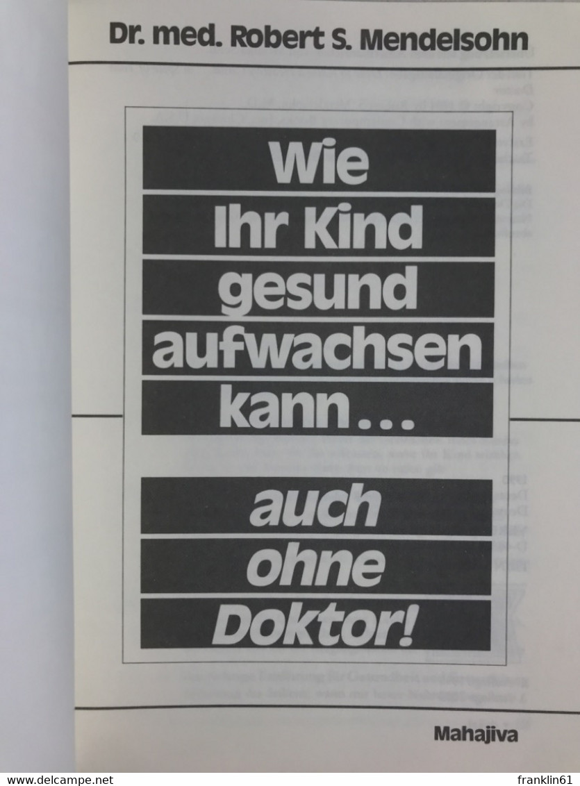 Wie Ihr Kind Gesund Aufwachsen Kann ... Auch Ohne Doktor!. - Health & Medecine