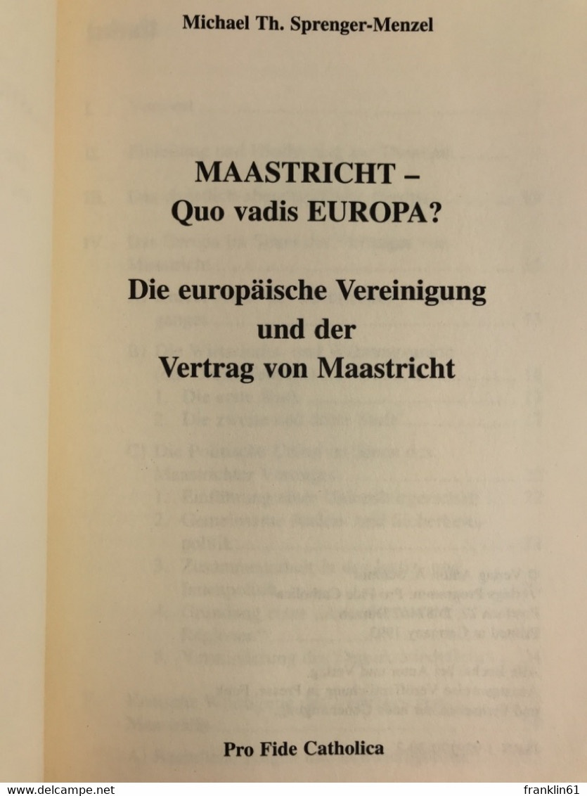 Maastricht - Quo Vadis Europa? : Die Europäische Vereinigung Und Der Vertrag Von Maastricht. - Politique Contemporaine