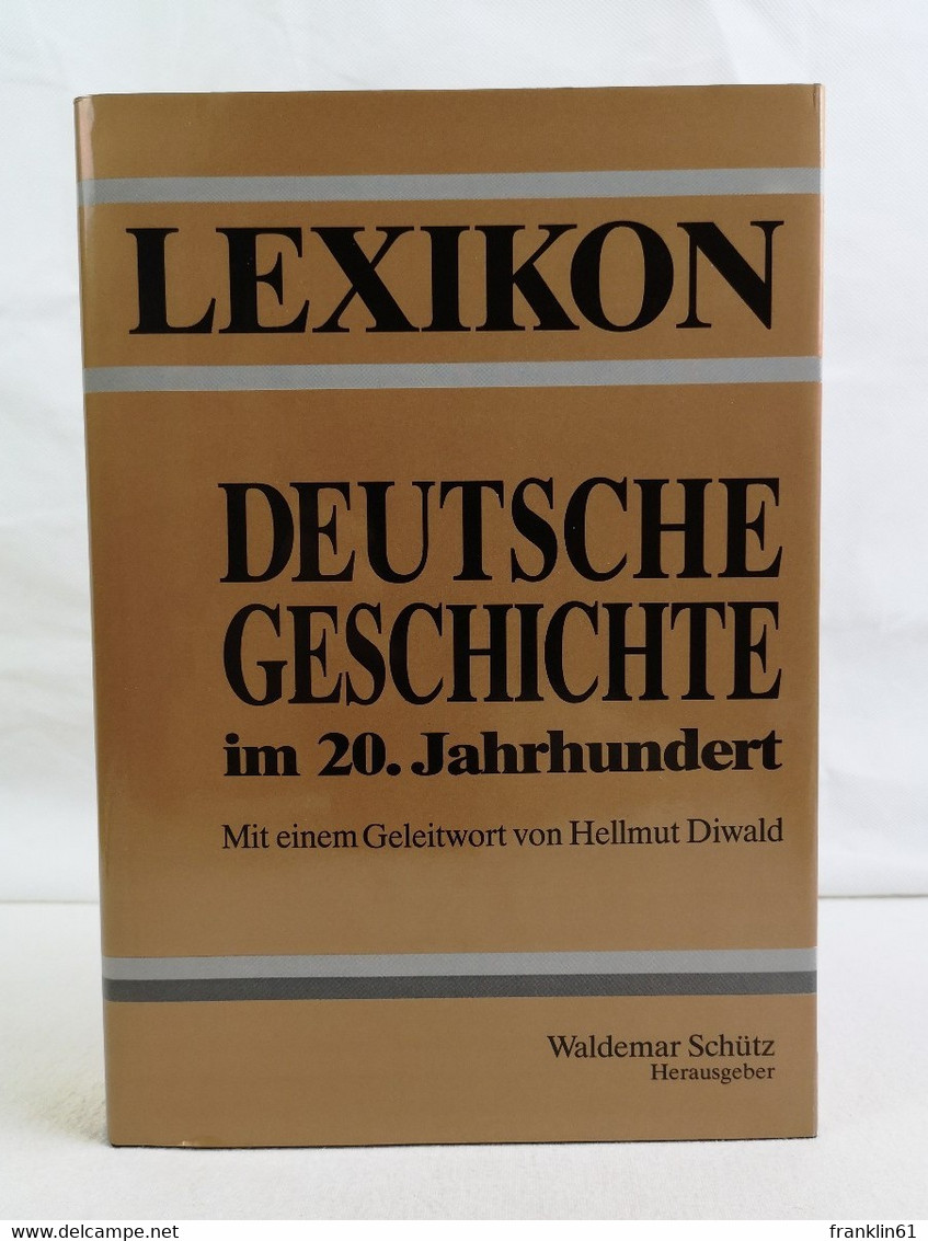 Lexikon. Deutsche Geschichte Im 20.Jahrhundert - Lexika