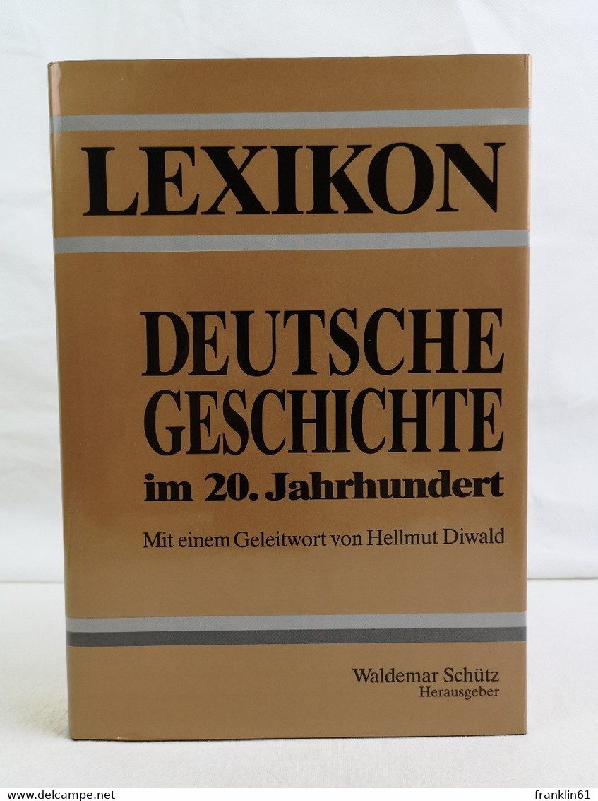 Lexikon. Deutsche Geschichte Im 20.Jahrhundert - Lessico