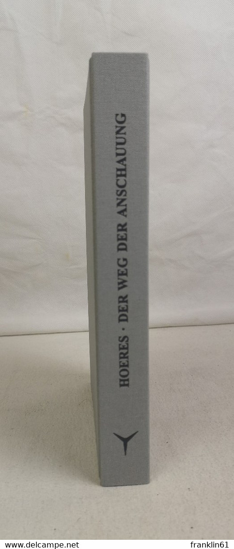 Der Weg Der Anschauung. Landschaft Zwischen Ästhetik Und Metaphysik. - Philosophie