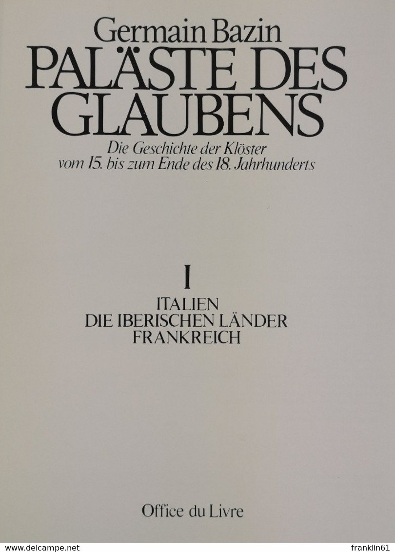 Paläste des Glaubens. Die Geschichte der Klöster vom 15. bis zum Ende des 18. Jahrhunderts.