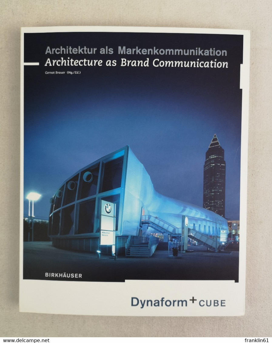 Architektur Als Markenkommunikation. Dynaform + Cube .  Architecture As Brand Communication. - Arquitectura