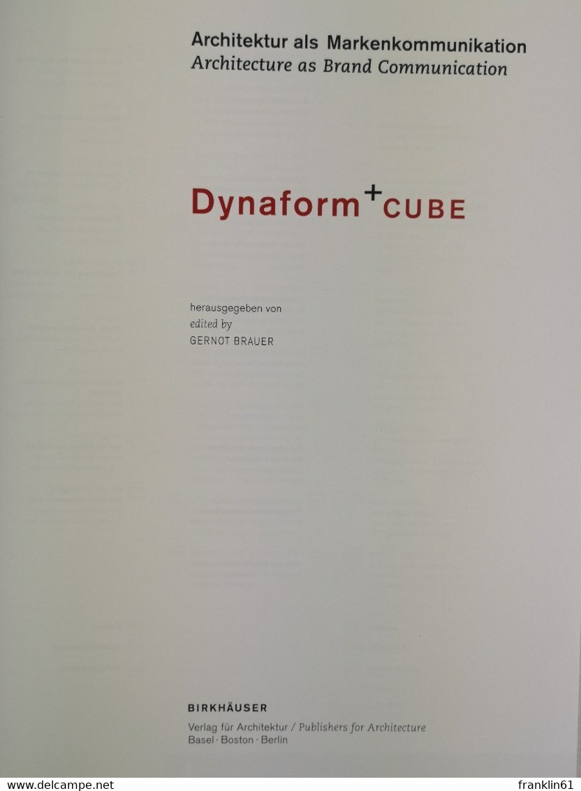 Architektur Als Markenkommunikation. Dynaform + Cube .  Architecture As Brand Communication. - Architecture