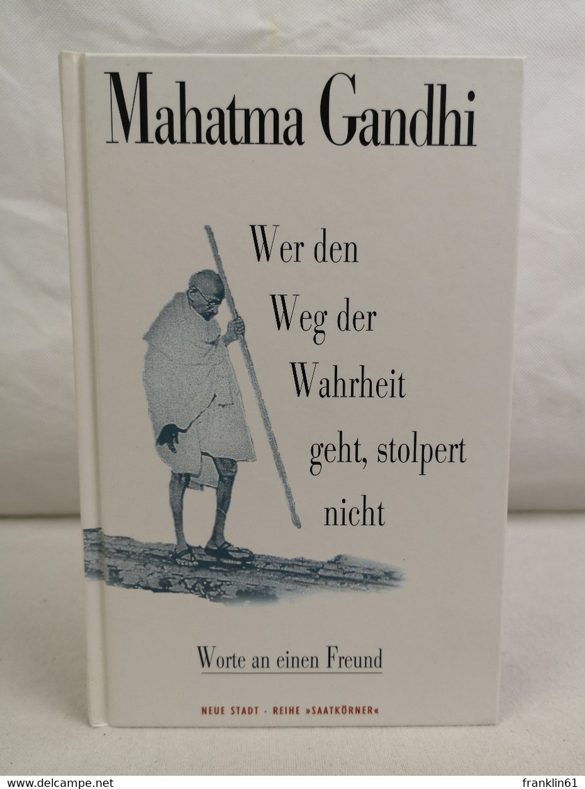 Wer Den Weg Der Wahrheit Geht, Stolpert Nicht. Worte An Einen Freund. - Filosofie