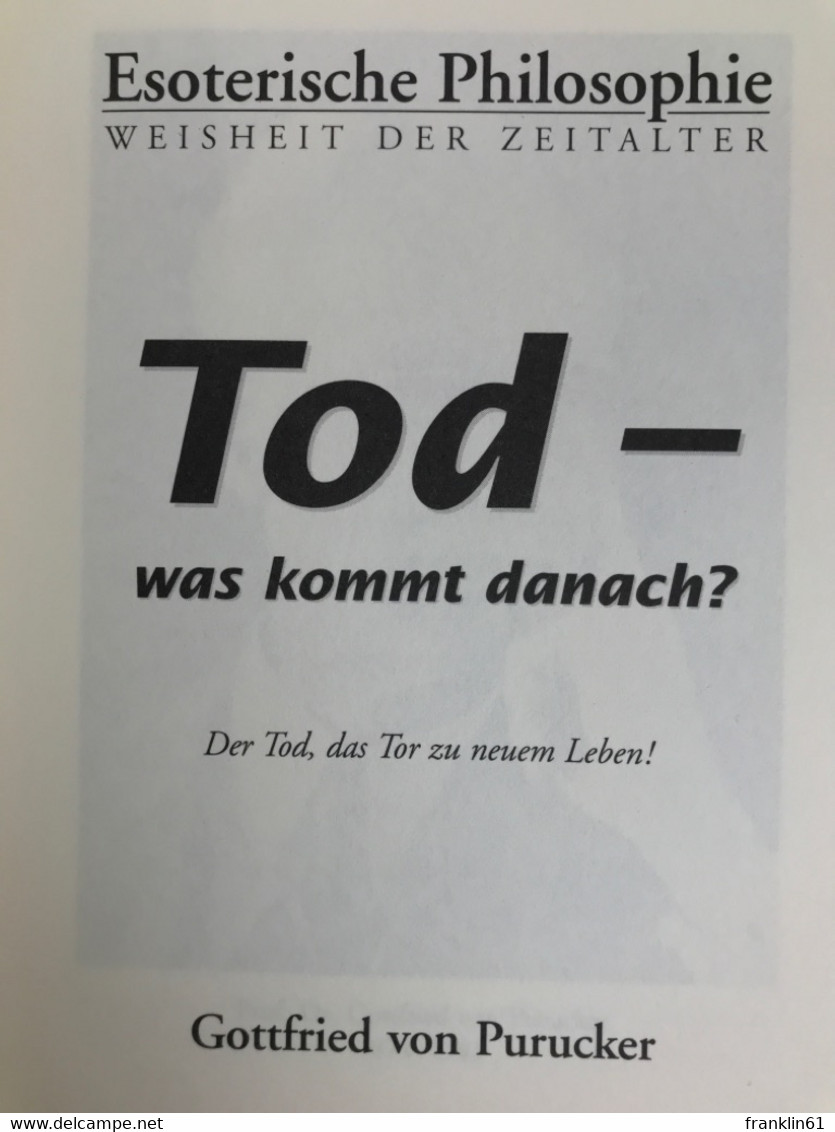 Tod - Was Kommt Danach? : Autorisierte Übersetzung Der Englischen Originalausgabe. - Filosofía