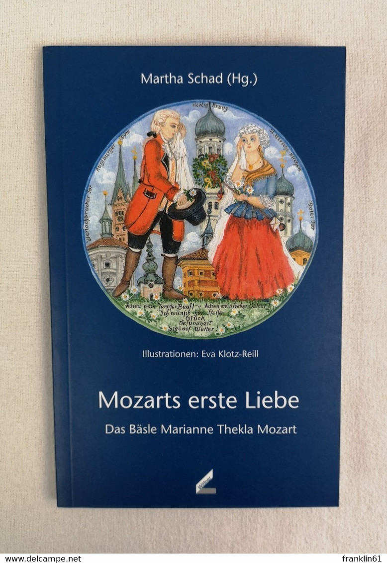 Mozarts Erste Liebe. Das Bäsle Marianne Thekla Mozart. - Música