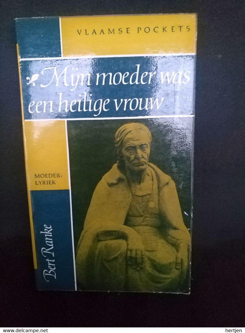 Mijn Moeder Was Een Heilige Vrouw - Bert Ranke - Poezie - Poetry