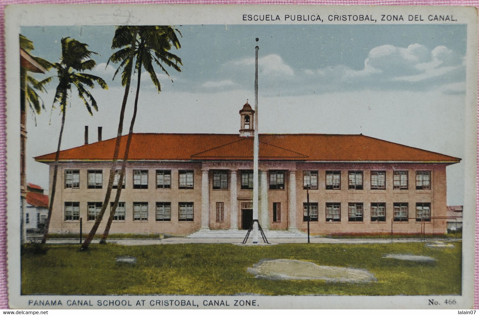 C. P. A. : PANAMA : Panama Canal School At CRISTOBAL, Canal Zone, Escuela Publica, Cristobal, Zona Del Canal - Panama
