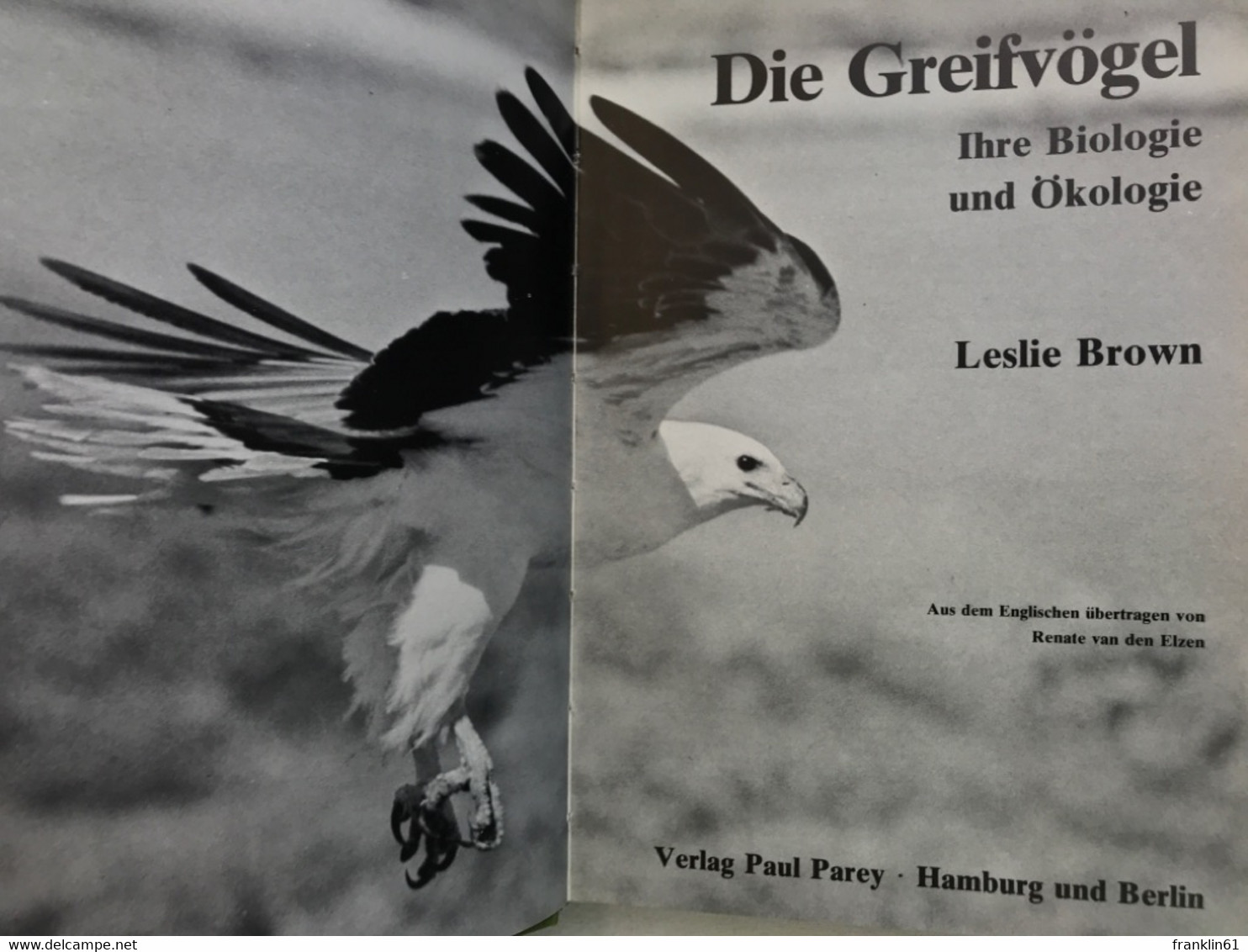 Die Greifvögel : Ihre Biologie Und Ökologie. - Animales