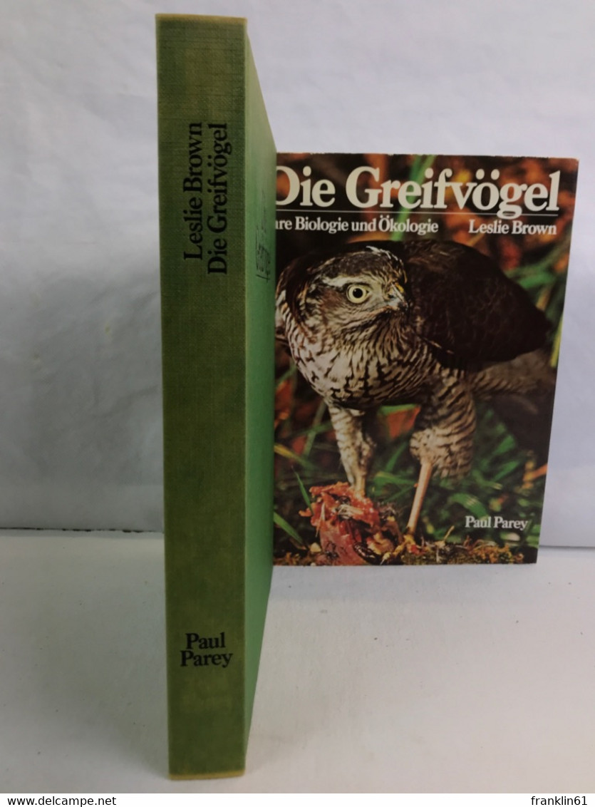 Die Greifvögel : ihre Biologie und Ökologie.