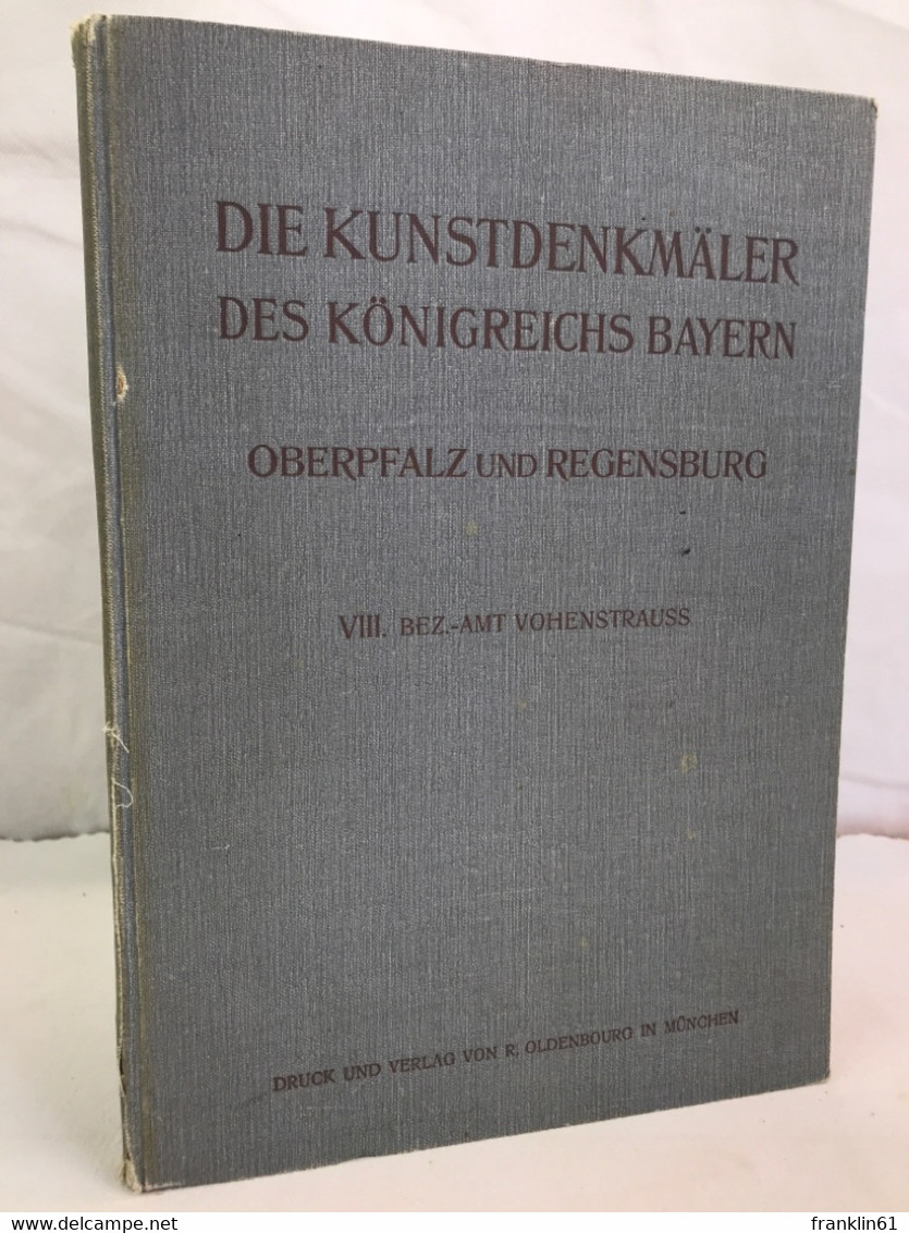 Die Kunstdenkmäler Von Oberpfalz & Regensburg; Teil: H. 8., Bezirksamt Vohenstrauss. - Architektur