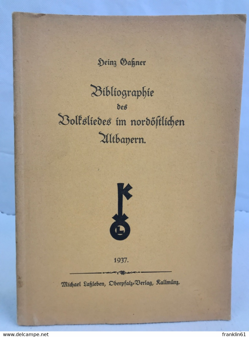 Bibliographie Des Volksliedes Im Nordöstlichen Altbayern. - Musica