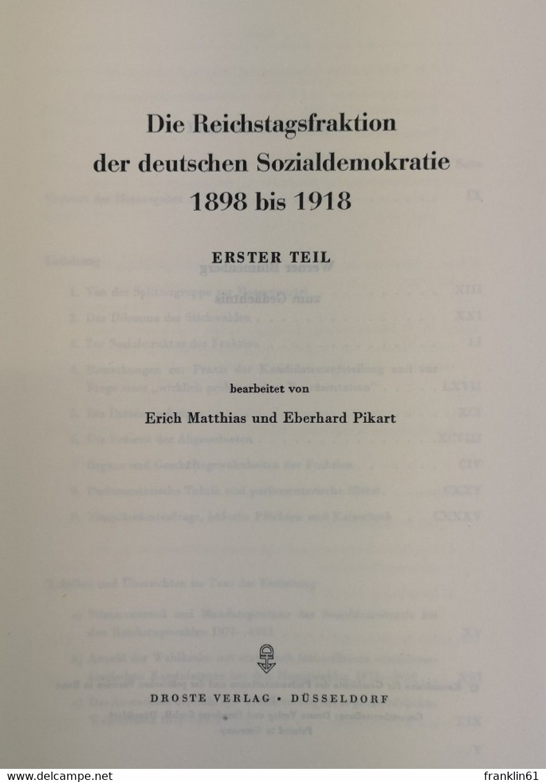 Die Reichstagsfraktion Der Deutschen Sozialdemokratie 1898 Bis 1918. Erster Teil. - Politik & Zeitgeschichte