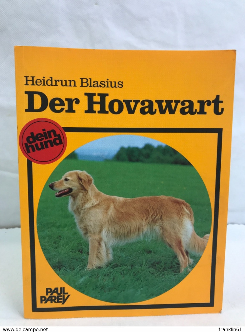 Der Hovawart : Prakt. Ratschläge Für Haltung, Pflege U. Erziehung. - Animaux