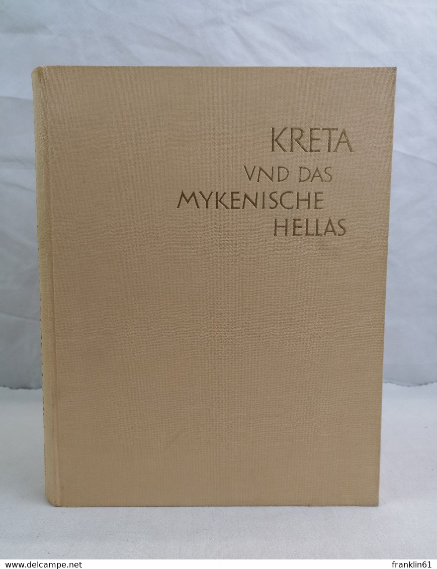 Kreta Und Das Mykenische Hellas. Aufnahmen Von Max Hirmer. - Arqueología