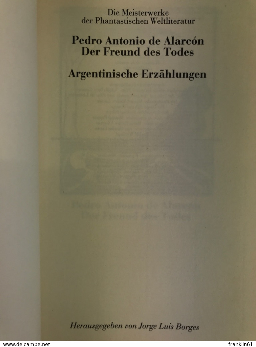 Die Meisterwerke Der Phantastischen Weltliteratur. Pedro Antonio De Alarcón. Der Freund Des Todes. Argentinisc - Sciencefiction