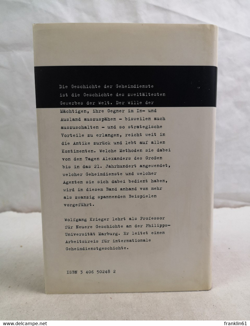 Geheimdienste In Der Weltgeschichte. Spionage Und Verdeckte Aktionen Von Der Antike Bis Zur Gegenwart. - Politik & Zeitgeschichte