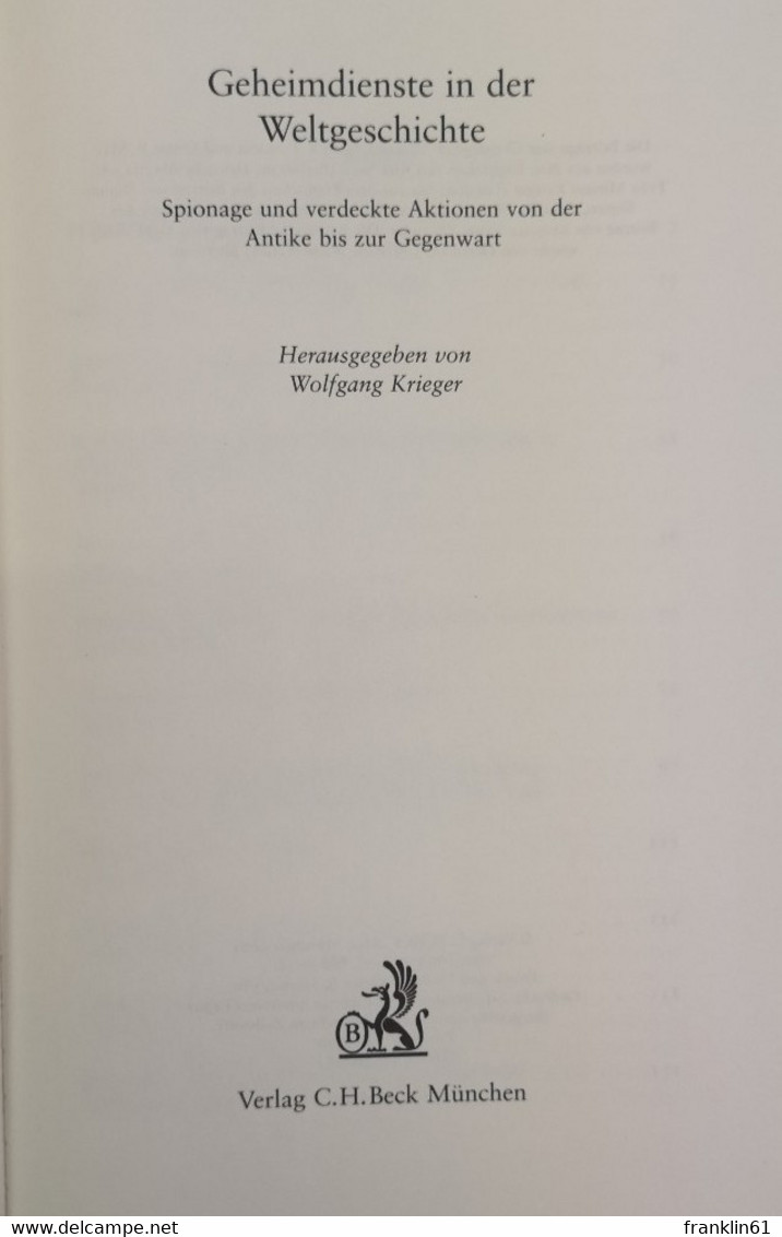 Geheimdienste In Der Weltgeschichte. Spionage Und Verdeckte Aktionen Von Der Antike Bis Zur Gegenwart. - Politik & Zeitgeschichte