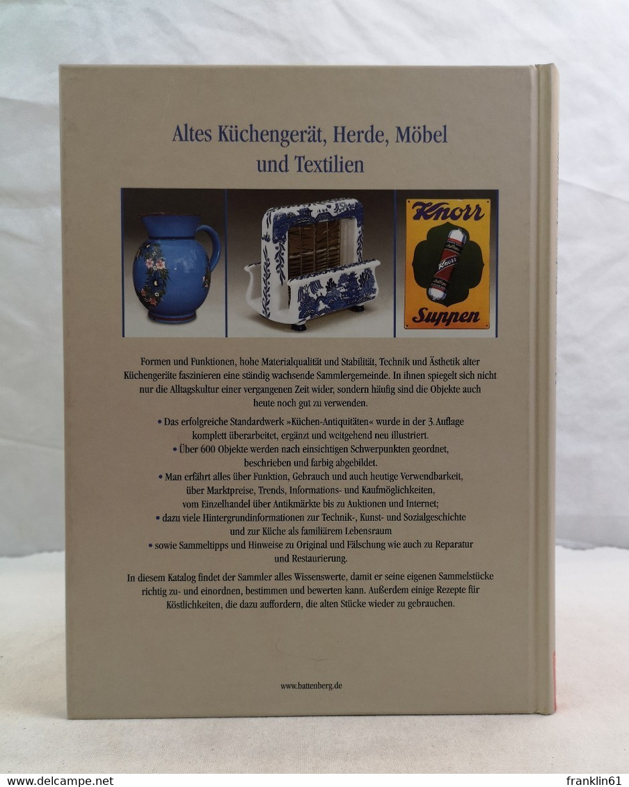 Küchen-Antiquitäten. : Mit Köstlichen Rezepten Aus Omas Nostalgischer Küche Von Starkoch, Patissier Und Catere - Lexiques