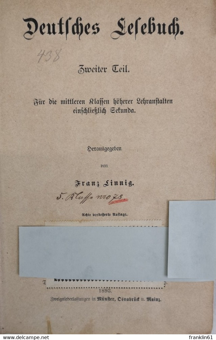 Deutsches Lesebuch. Zweiter Teil. Für Die Mittleren Klassen Höherer Lehranstalten Einschließlich Secunda. - Schulbücher