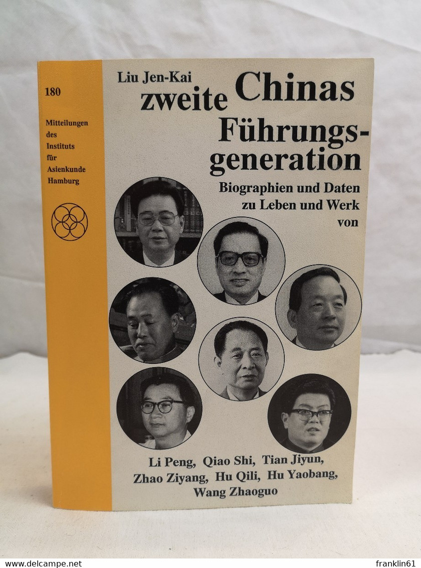 Chinas Zweite Führungsgeneration. Biographien Und Daten Zu Leben Mitteilungen Des Inst. Für Asienkunde, Hambur - Politik & Zeitgeschichte