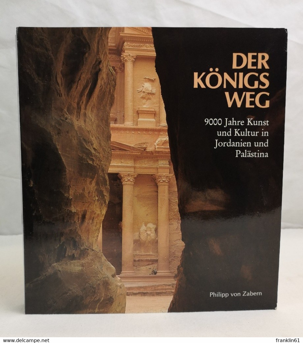 Der Königsweg. 9000 Jahre Kunst Und Kultur In Jordanien Und Palästina. - Archeology