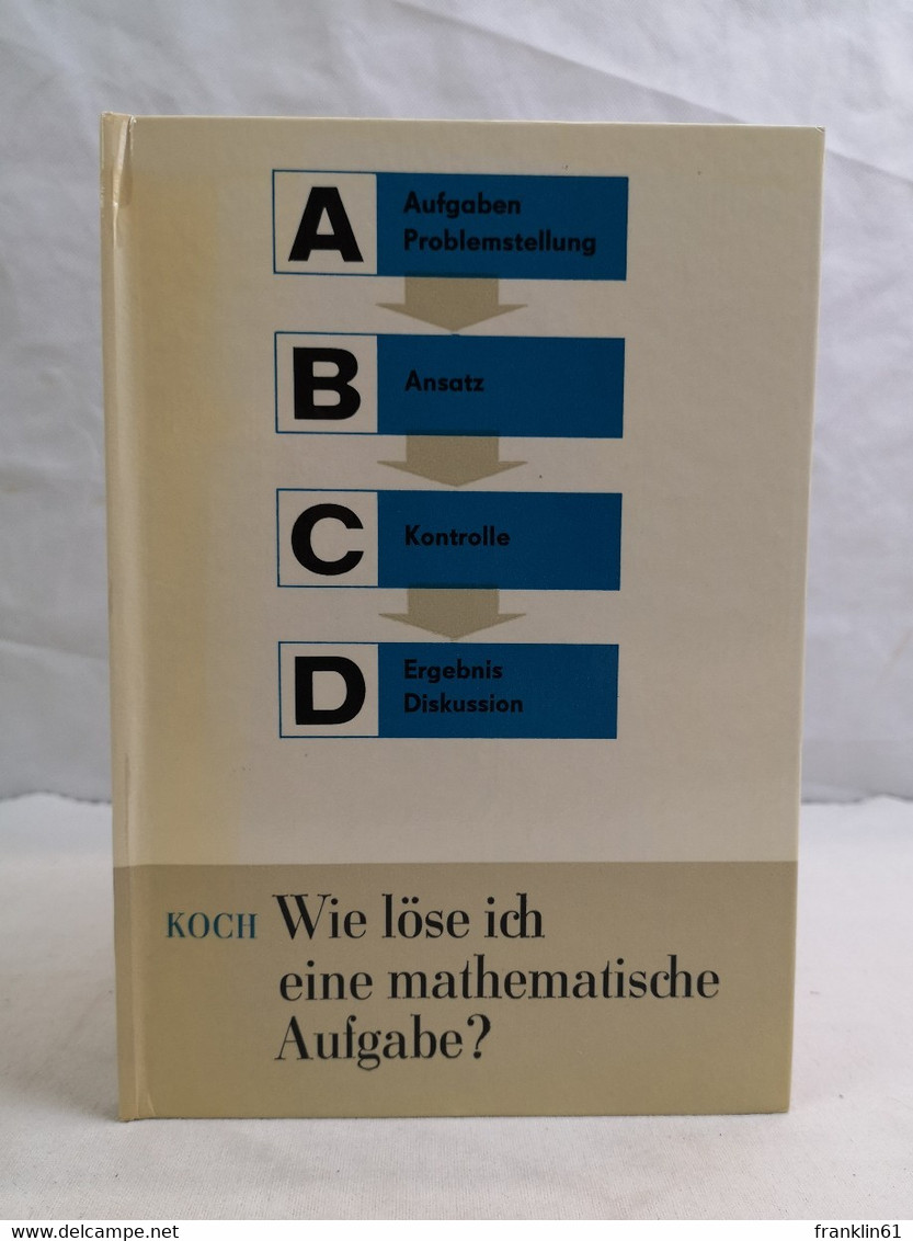 Wie Löse Ich Eine Mathematische Aufgabe?. - Schoolboeken