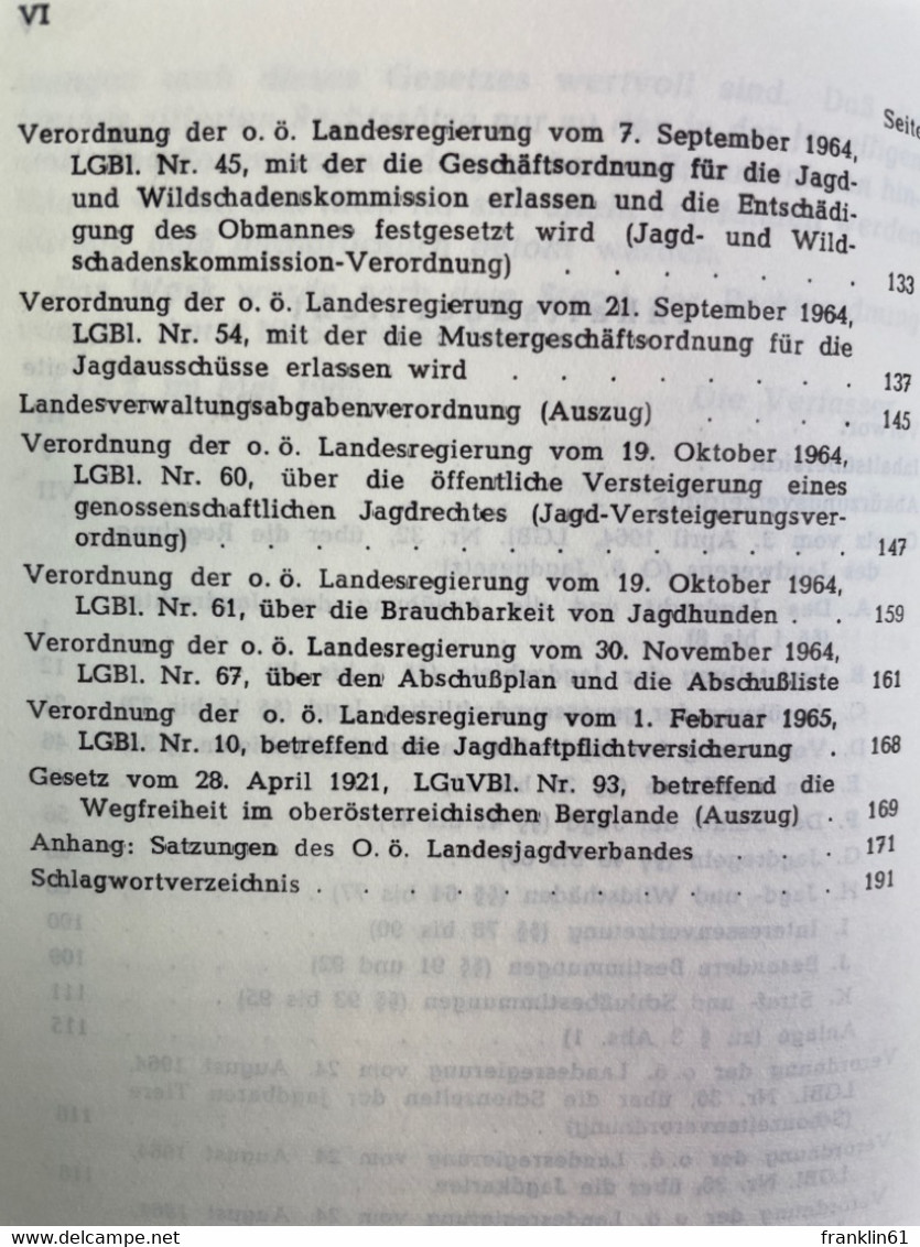 Das Jagdrecht In Oberösterreich : Rechtsgrundlagen U. Kommentarmäßige Erläutergn Unter Bes. Berücks. D. Rechts - Autres & Non Classés