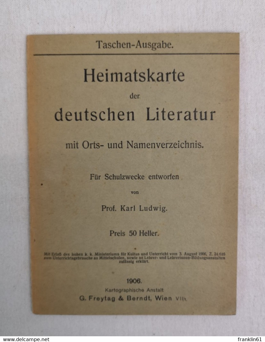 Heimatskarte Der Deutschen Literatur, Mit Orts- Und Namenverzeichnis. Für Schulzwecke Entworfen. - Lexiques