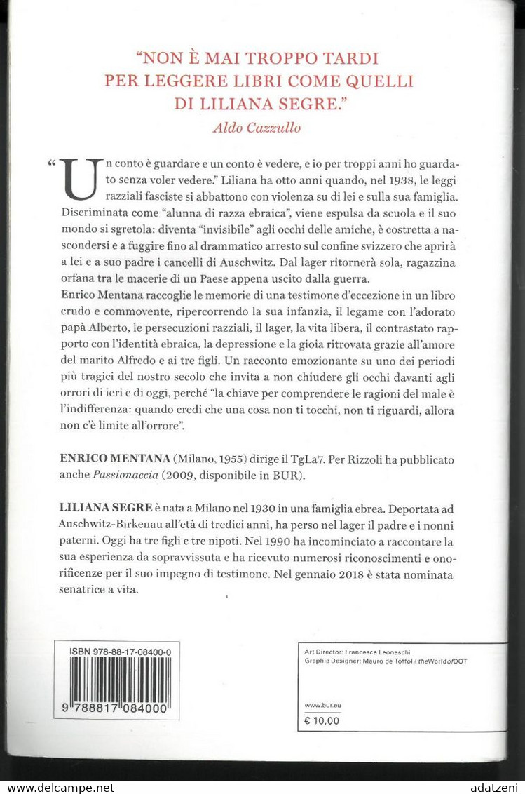 LA MEMORIA RENDE LIBERI DI ENRICO MENTANA E LILIANA SEGRE EDITORE BEST BUR STAMPA 2018 PAGINE 226 DIMENSIONI CM 21x14 CO - Classici