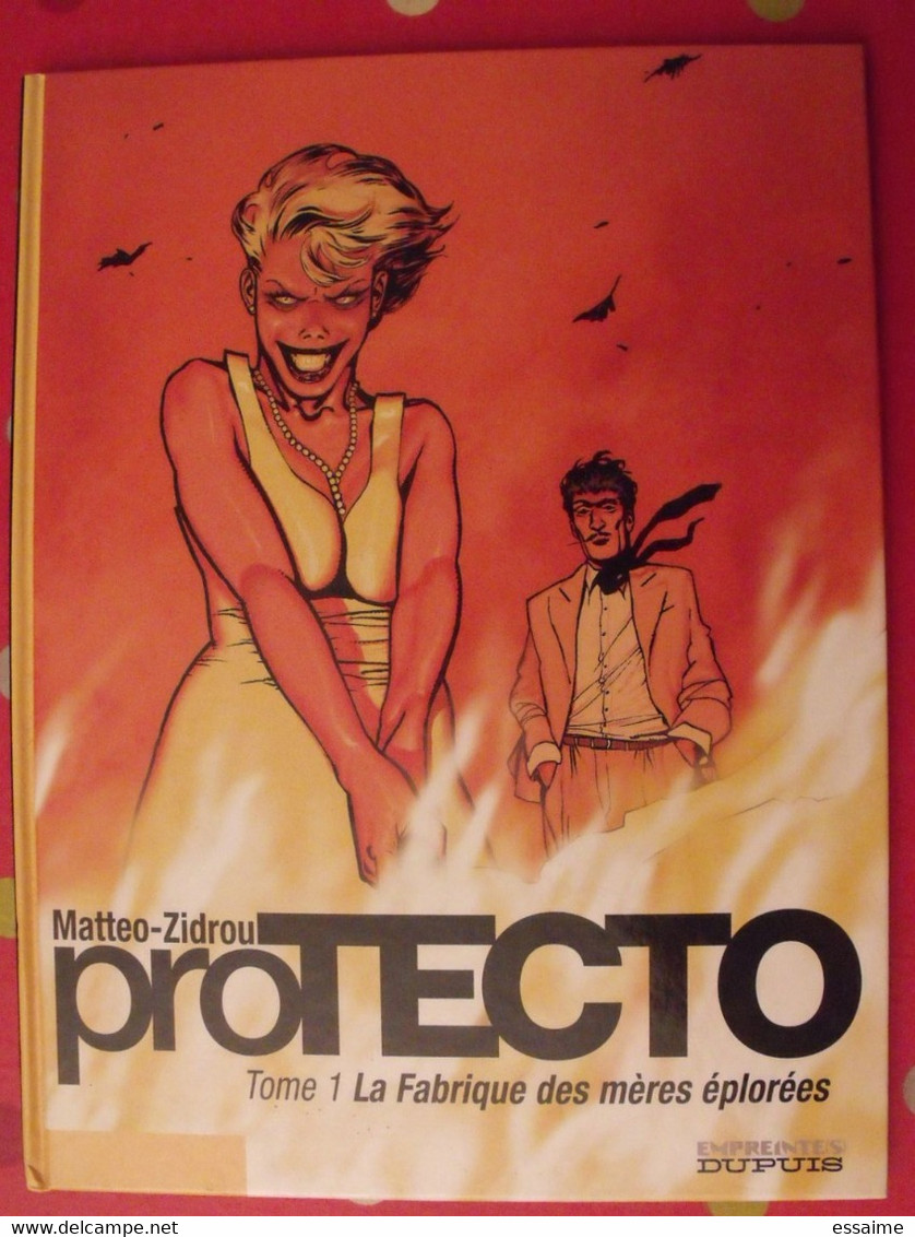 Protecto. Tome 1 La Fabrique Des Mères éplorées. Matteo, Zidrou. Dupuis 2006 - Otros & Sin Clasificación