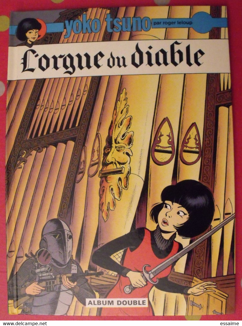 Yoko Tsuno. Album Double. L'orgue Du Diable, La Frontière De La Vie. Roger Leloup. - Yoko Tsuno