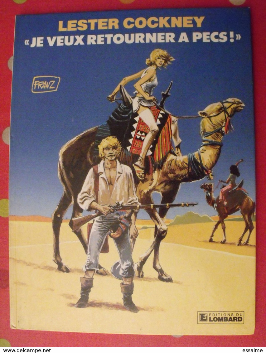 Lester Cockney. 4. Je Veux Retourner à Pecs !. Franz. Lombard 1985. - Lester Cockney