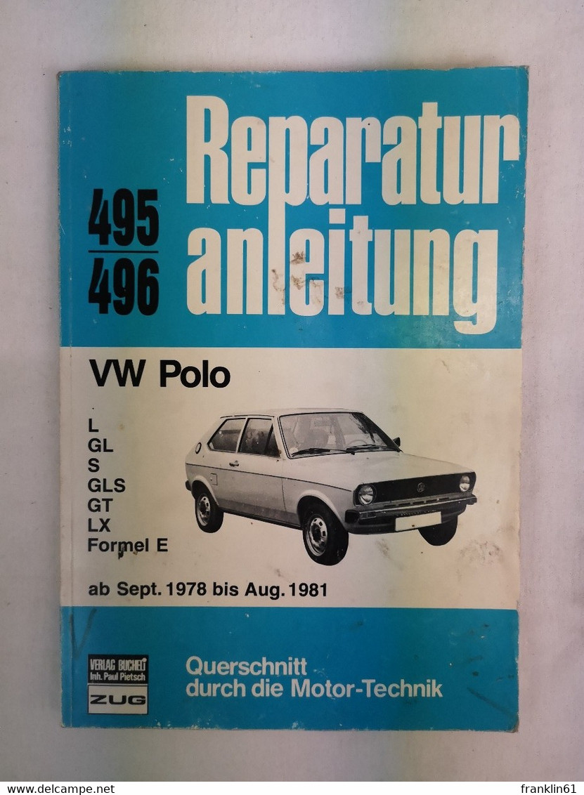 VW Polo Ab Sept. 1978 Bis Aug. 1981.  Auto-Reparaturanleitung 495/496. - Technik