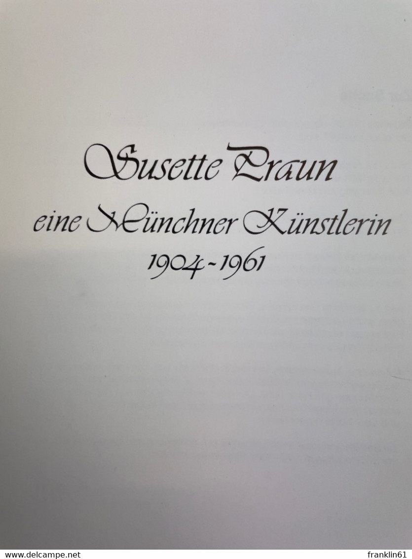 Susette Praun, Eine Münchner Künstlerin 1904 - 1961. - Schilderijen &  Beeldhouwkunst